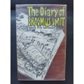 The Diary of ERASMUS SMIT: Minister to the Voortrekkers / H. F. Schoon translated by WGA Mears
