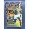 Errol Tobias / Pure Gold (Signed)