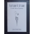 FLOTSAM & JETSAM : A half-life of poems / Lana Hunneyball