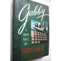 Gabby, A Fighter Pilot`s Life by Francis Gabreski as told to  Carl Molesworth