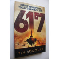 617 - Going to War with Today`s Dambusters by Tim Bouquet