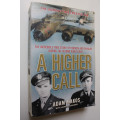 A Higher Call by Adam Makos with Larry Alexander