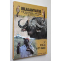 Ihlalanyathi, The Story of a Field Ranger in Zululand by Bheki Buthelezi