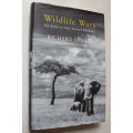 Wildlife Wars, My Battle to Save Kenya`s Elephants by Richard Leakey