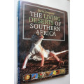 The Living Deserts of Southern Africa by Barry Lovegrove