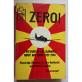 Zero! The Story of the Japanese Navy Air Force 1937- 1945 by Masatake Okumiya and Jiro Horikoshi