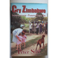 Cry Zimbabwe: Independence - Twenty Years On by Peter Stiff