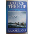 Out Of The Blue, The Role of Luck in Air Warfare 1917-1966 edited by Laddie Lucas