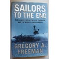 Sailors to the End, The Deadly Fire on the USS Forrestal by Gregory A Freeman