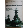 Standard of Power, The Royal Navy in the Twentieth Century by Dan Van Der Vat