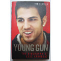 Young Gun: The Biography of Cesc Fabregas by Tom Oldfield