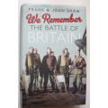 We Remember The Battle of Britain by Frank and Joan Shaw
