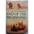 End of the Beginning by Tim Clayton and Phil Craig