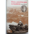 With a Machine Gun to Cambrai by George Coppard