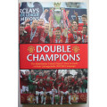 Double Champions: The Manchester United Player`s Account of the 2007/8 Season