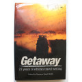 Getaway: 21 Years of African Travel Writing , edited by Cameron Ewart-Smith