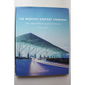 The Modern Airport Terminal: New Approaches to Airport Architecture by Brian Edwards (2nd Edition)