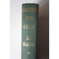 Bradman The Great by BJ Wakley