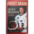 First Man: The Life of Neil Armstrong by James R Hansen