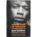 Room Full of Mirrors: A Biography of Jimi Hendrix by Charles R Cross