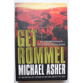 Get Rommel: The Secret British Mission to Kill Hitler`s Greatest General by Michael Asher