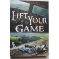Lift Your Game: A True Story to Inspire and Encourage by Dave Lentle