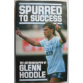 Spurred to Success: the Autobiography of Glenn Hoddle
