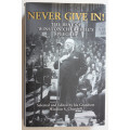 Never Give In! The Best of Winston Churchill`s Speeches selected and edited by his Grandson