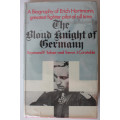 The Blond Knight of Germany: A Biography of Erich Hartmann by Raymond Toliver and Trevor Constable
