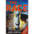 The Race: The Story of the Moon Race between Russia and America by James Schefter