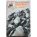Carrier Operations in World War 2 - Volume 1: The Royal Navy by J.D. Brown