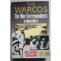 The Warcos: The War Correspondents of World War 2 by Richard Collier