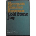 Cold Stone Jug: Herman Charles Bosman