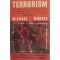 Terrorism - The First Full Account In Detail of Terrorism and Insurgency in Southern Africa