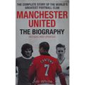 Manchester United - The Biography