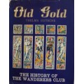 Old Gold The History of the Wanderers Club