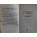 The State of Africa. A History of Fifty Years of Independence: Martin Meredith