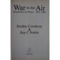 War in the Air - Rhodesian Air Force 1935-1980: Dudley Cowderoy & Roy C. Nesbit
