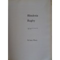 Rhodesia Rugby : A History of the National Side 1898 - 1979 - Jonty Winch