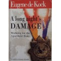 A Long Night's Damage - Working for the Apartheid State Eugene de Kok