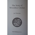 The Story of Wivenhoe Cricket : Jon Wiseman