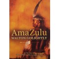 Amazulu - In the Time of Shaka KaSenzangakhona, King of Kings - Walton Golightly
