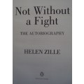 Not Without a Fight The Autobiography Helen Zille