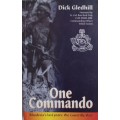 One Commando Rhodesias Last Years: The Guerrilla War - Dick Gledhill