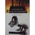 Angola`s War Economy The Role of Oil and Diamonds - Edited by Jakkie Cilliers and Christian Dietrich