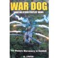 War Dog: Fighting Other People`s Wars -The Modern Mercenary in Combat Al J Venter