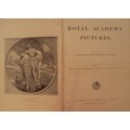 Royal Academy Pictures Illustrating the 124th Exhibition of the Royal Academy 1892