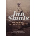 Jan Smuts - Van Boerseun Tot Wereldverhoog Kobus du Pisani