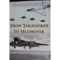 From Tailhooker to Mudmover Dick Lord