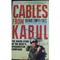 Cables from Kabul: The Inside Story of the West`s Afghanistan Campaign Sherard Cowper Coles